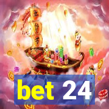 bet 24